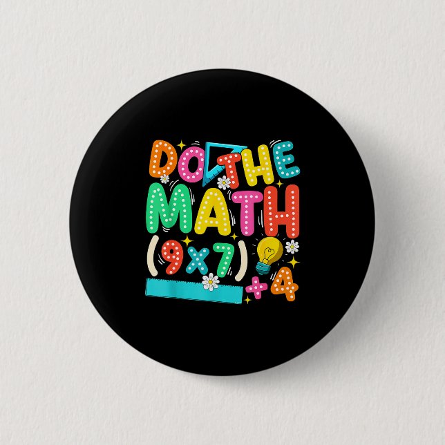 Do The Math 67 Meme Funny Six Seven Teacher  Button (Front)