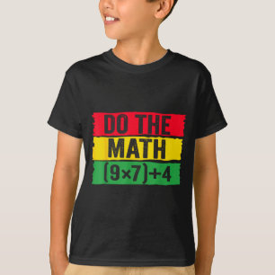 Do The Math 67 Meme Funny Six Seven Teacher Joke B T-Shirt