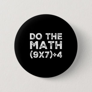 Do The Math 67 Meme Funny Six Seven Teacher Studen Button