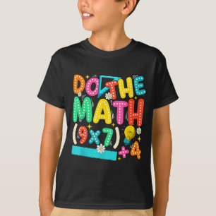 Do The Math 67 Meme Funny Six Seven Teacher  T-Shirt