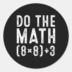 Do The Math 67 Meme Funny Six Seven Teacher Women Classic Round Sticker