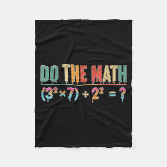 Do The Math 67 Meme Funny Teacher Six Seven Men Wo Fleece Blanket (Front)