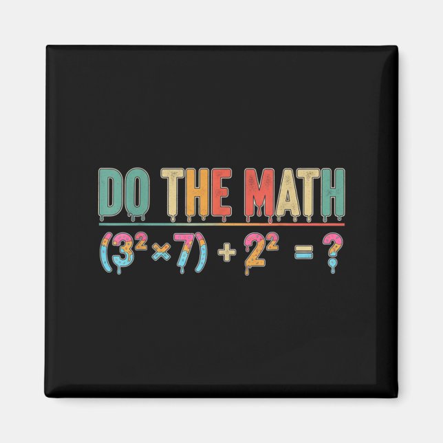 Do The Math 67 Meme Funny Teacher Six Seven Men Wo Magnet (Front)