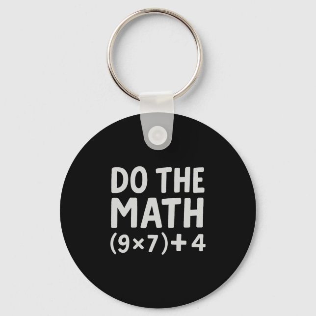 Do The Math 67 Meme  Keychain (Front)