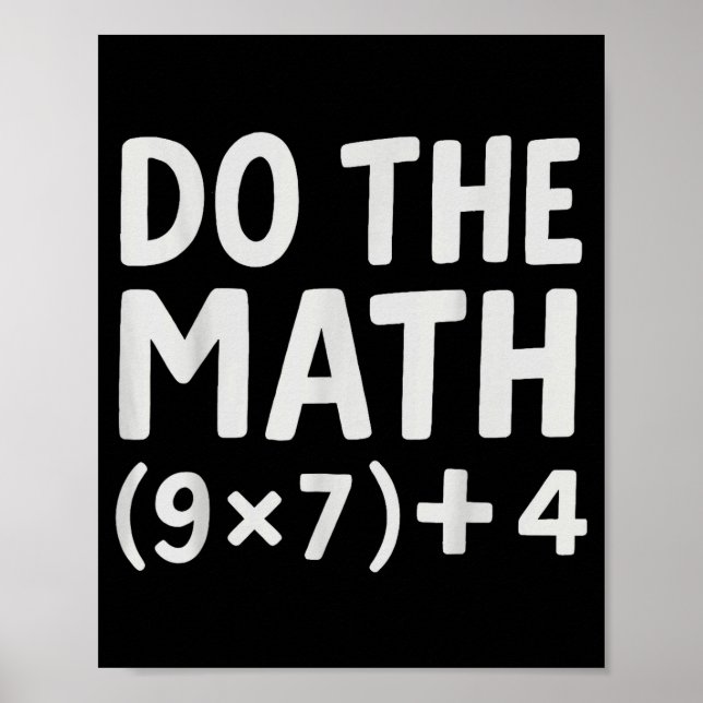 Do The Math 67 Meme  Poster (Front)