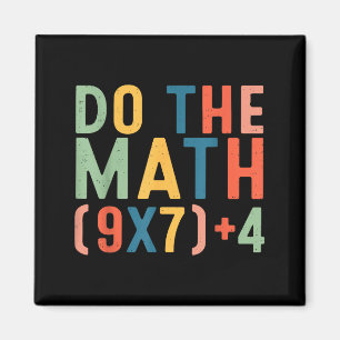 Do The Math 67 Six Seven Meme Teacher Student Men Magnet