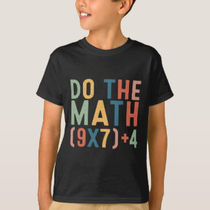 Do The Math 67 Six Seven Meme Teacher Student Men T-Shirt