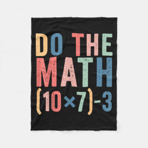 Do The Math 67 Teacher Meme Funny  Fleece Blanket