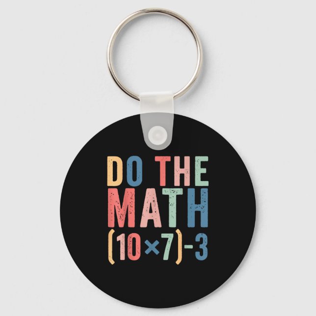 Do The Math 67 Teacher Meme Funny  Keychain (Front)