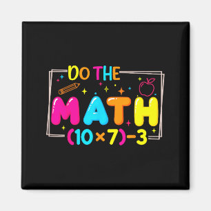 Do The Math 67 Teacher Meme Funny  Magnet