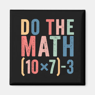 Do The Math 67 Teacher Meme Funny  Magnet