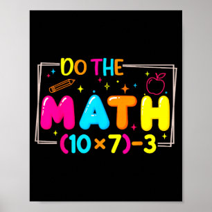 Do The Math 67 Teacher Meme Funny  Poster
