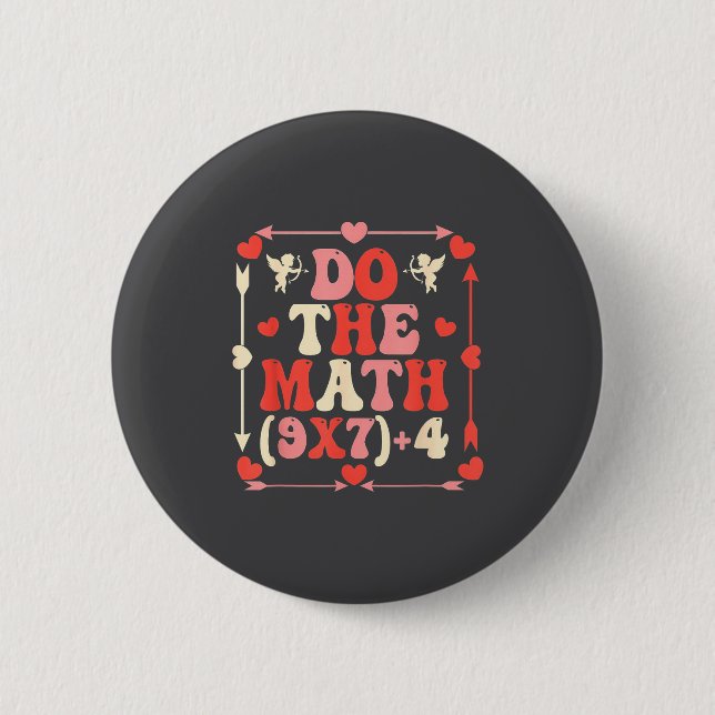 Do The Math Equation Valentine's Day Math Teacher  Button (Front)
