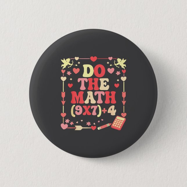 Do The Math Equation Valentine's Day Math Teacher  Button (Front)