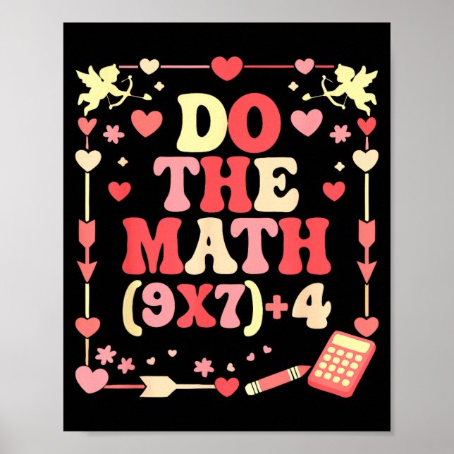 Do The Math Equation Valentine's Day Math Teacher  Poster (Front)