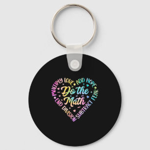 Do The Math Multiply Love Add Hope Math Teacher Ti Keychain