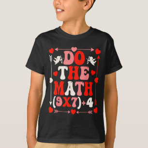 Do The Math Teacher 67 Meme Six Seven Valentine's  T-Shirt