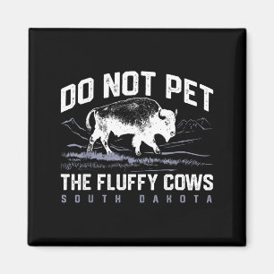 Do The Not Pet Fluffy Cows National Magnet