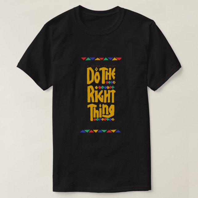 DO THE RIGHT THING  BEST SELLER  T-Shirt (Design Front)