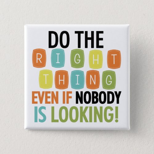 Do The Right Thing Button