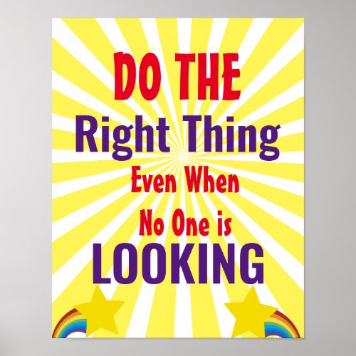 Do the Right Thing Even When No One is Looking Poster