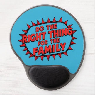 Do The Right Thing For The Family Gel Mouse Pad