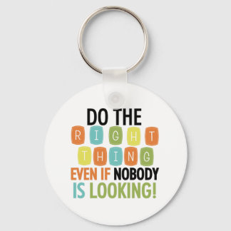 Do The Right Thing Keychain