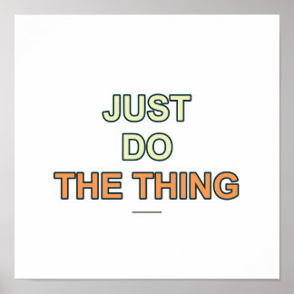 Do The Thing Quote Poster - Typographic Wall Art