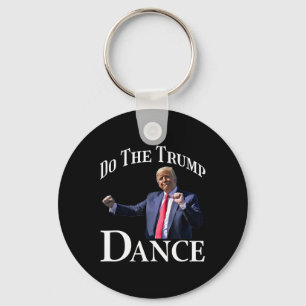 Do The Trump Dance - Shuffle Political Humor Trump Keychain