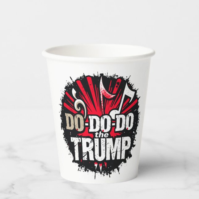 Do the Trump Paper Cups (Front)