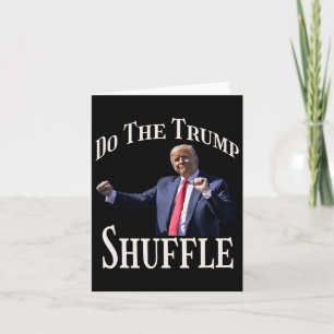 Do The Trump Shuffle Political Humor Dance Fun Card