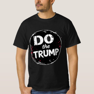 Do the Trump T-Shirt