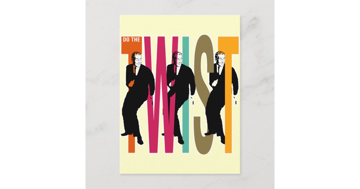 Do The Twist Postcard Zazzle