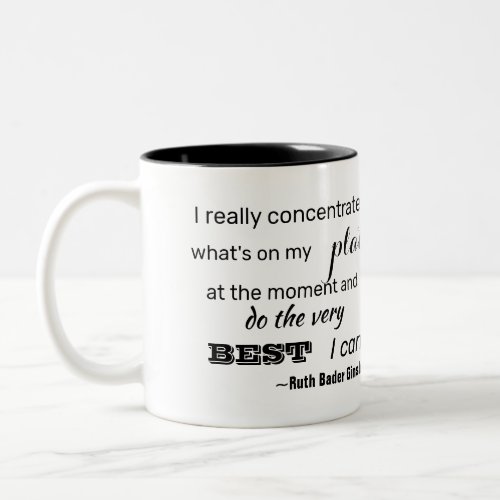 Do The Very Best I Can RBG Inspirational Quote Cof Two_Tone Coffee Mug