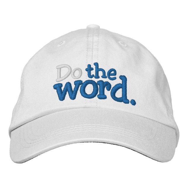 Do the word. embroidered baseball cap (Front)