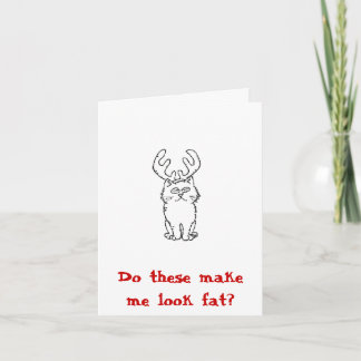 Do these make me look fat? holiday card