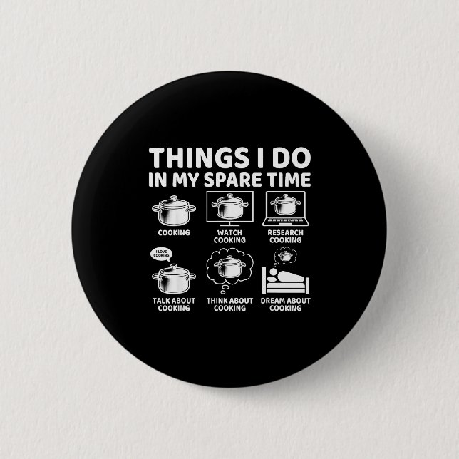 Do Things Spare Time Cooking Chef Button (Front)