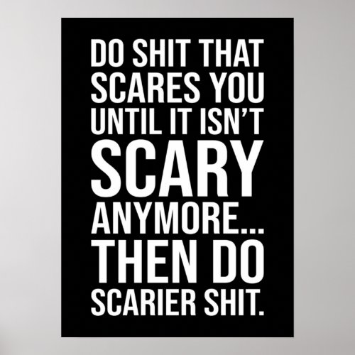 Do Things That Scares You _ Motivational Poster