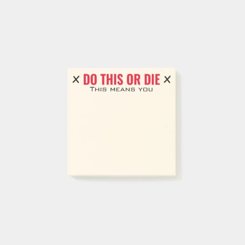 Do This or Die Custom Funny Notes