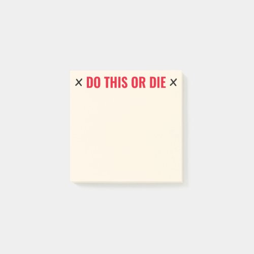 Do This or Die Funny Post-it Notes