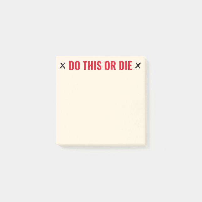 Do This or Die Funny Post-it Notes (Front)