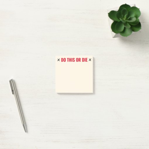 Do This or Die Funny Postit Notes Zazzle