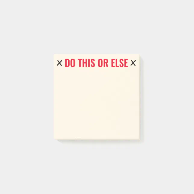 Do This or Else Funny Postit Notes Zazzle