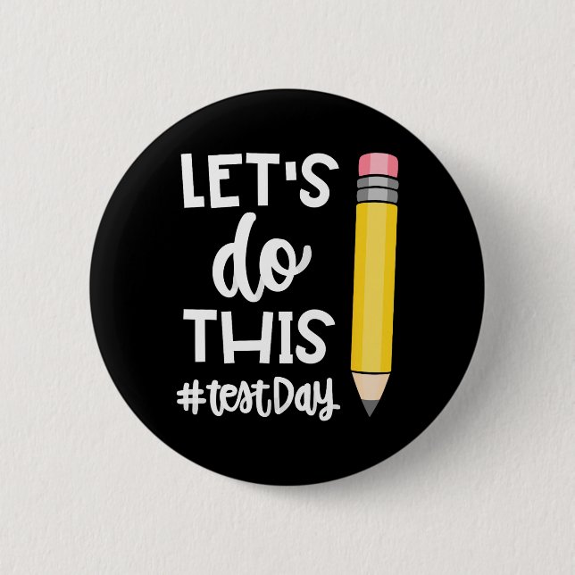Do This Test Day State Testing Teacher Motivationa Button (Front)