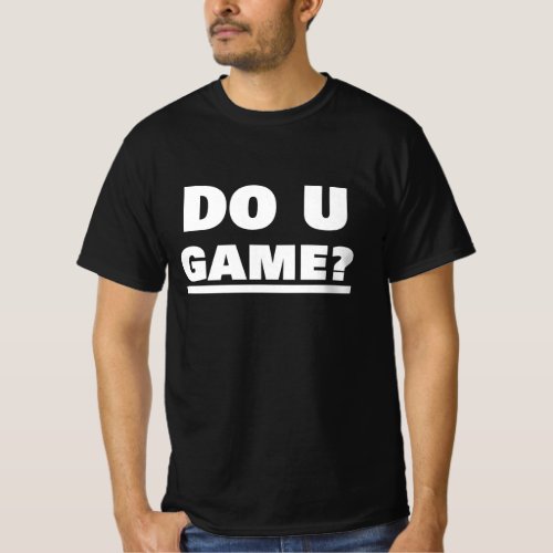 DO U GAME T_Shirt