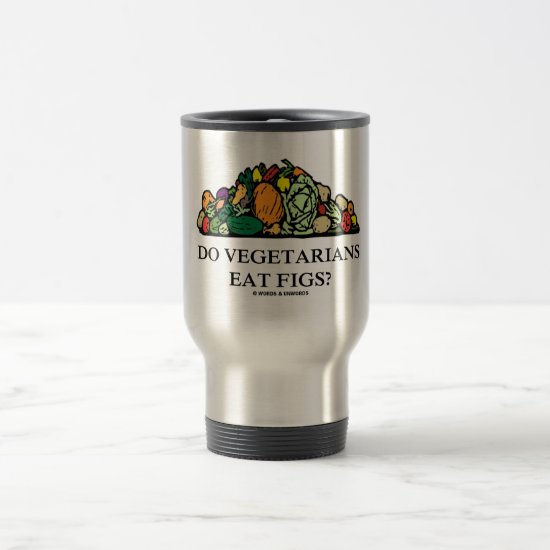 Do Vegetarians Eat Figs? (Pile Of Vegetables) Travel Mug