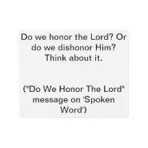 Do We Honor The Lord