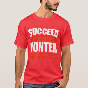 Do What Hunter Told You to Do Friends Name Buddy N T-Shirt