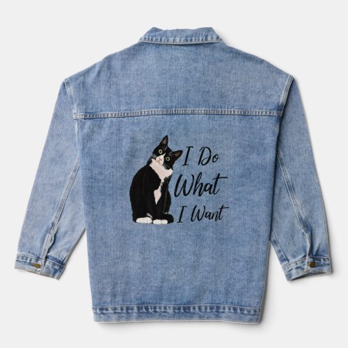 Do What I Want Tuxedo Cat Mom Cute Graphic  Denim Jacket