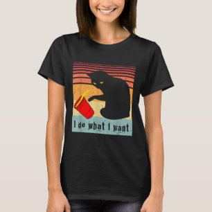 Do What I Want Vintage Black Cat Red Cup Funny My  T-Shirt